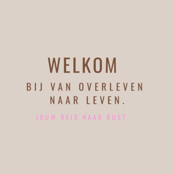 Van Overleven naar Leven